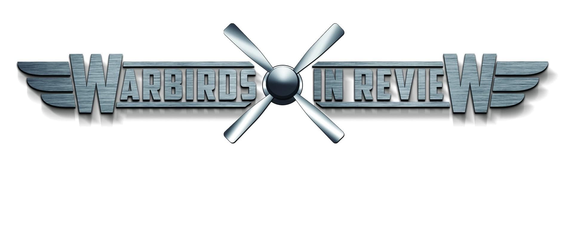 WARBIRDS IN REVIEW