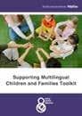 Unpacking the Supporting Multilingual Children and Families toolkit