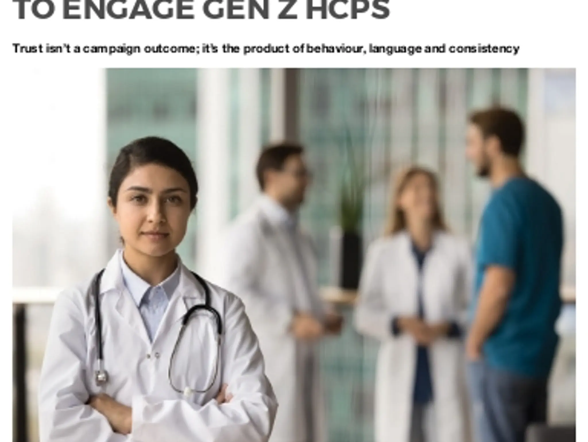 15 HEALTHCARE: The trust crisis:  how pharma must evolve to engage Gen Z HCPs