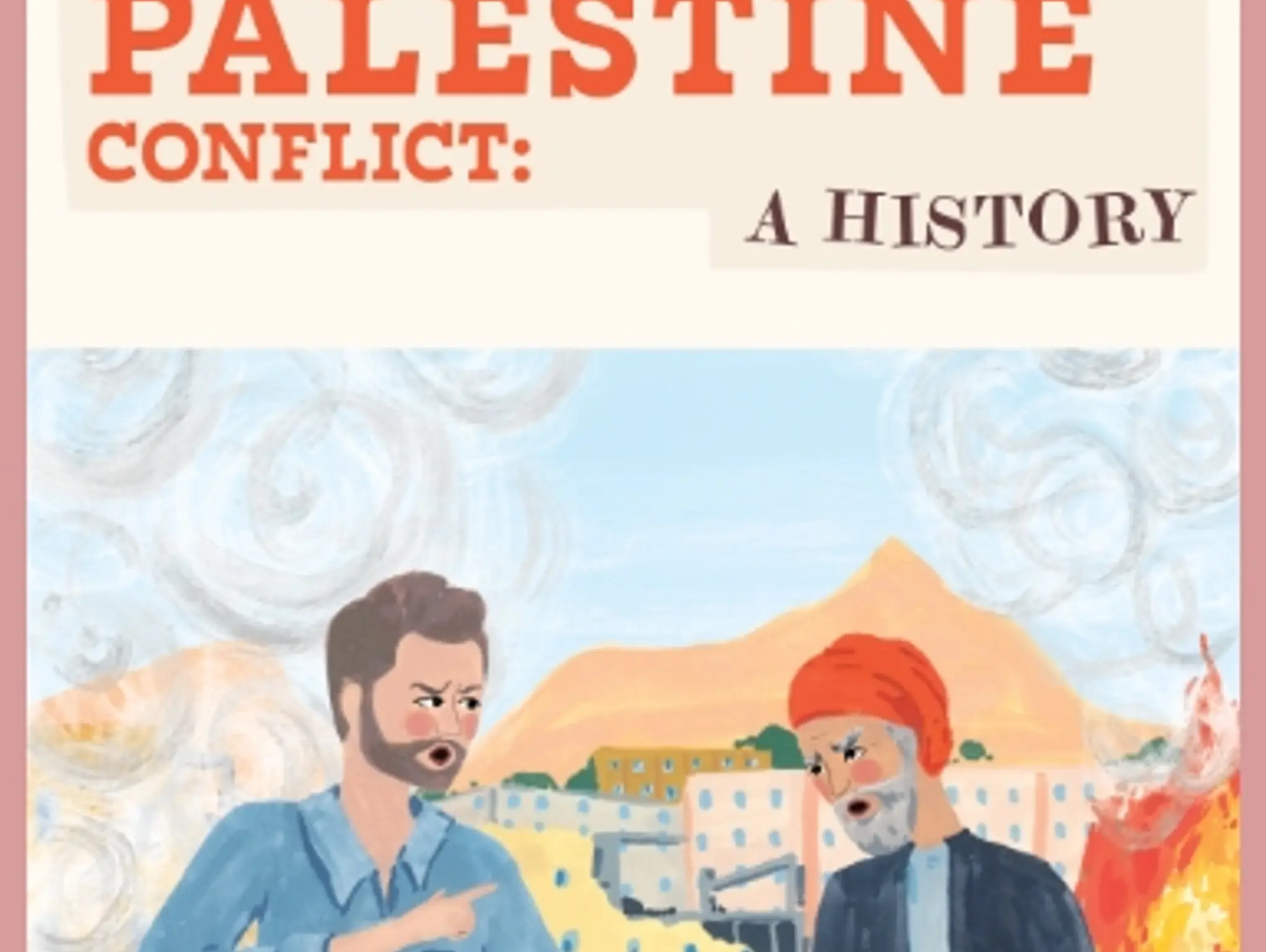 The Israel-Palestine Conflict: A History