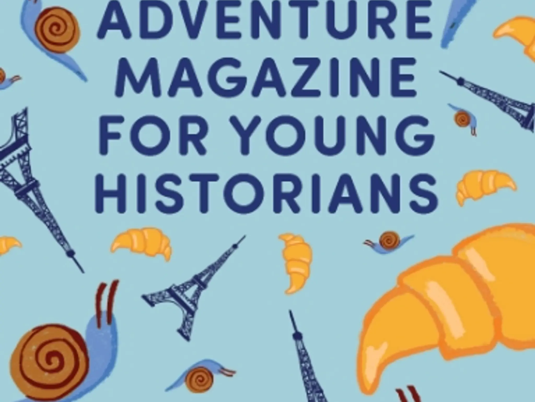 The Adventure Magazine for Young Historians