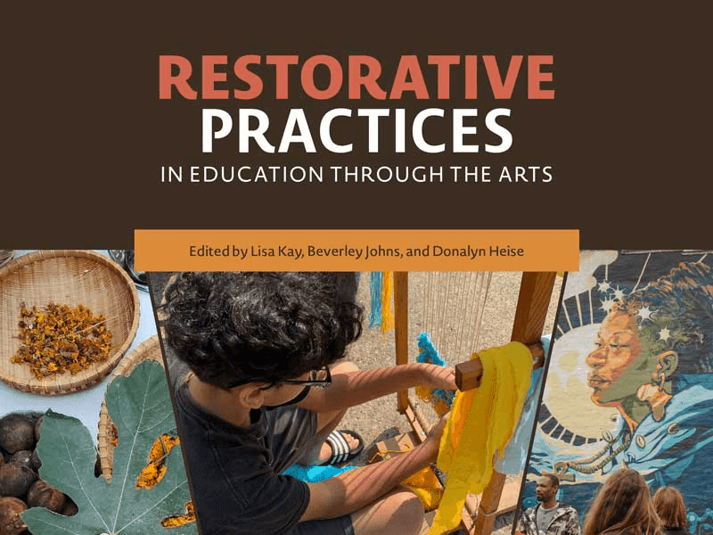 Restorative Practices in Education through the Arts from Davis