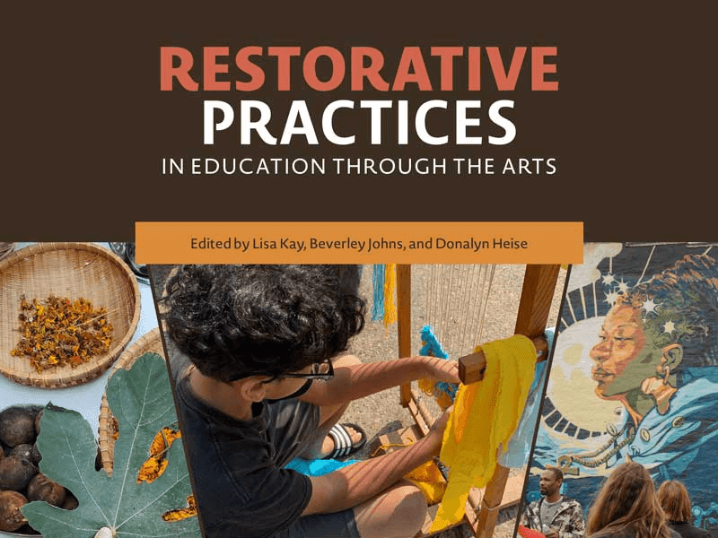 Restorative Practices in Education through the Arts from Davis