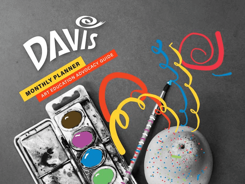 Davis 2024–2025 Monthly Planner & Art Education Advocacy Guide Contest