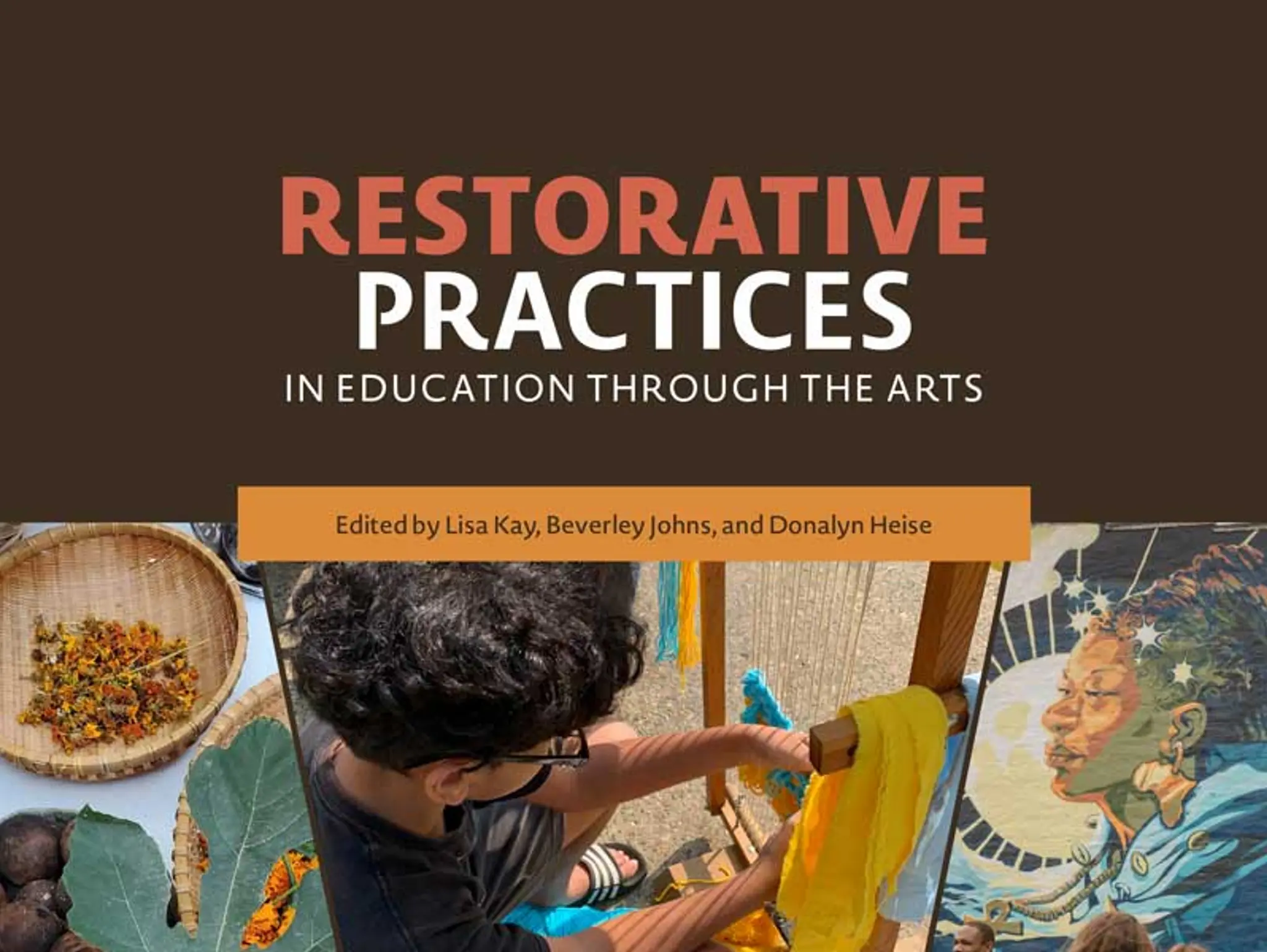Restorative Practices in Education through the Arts from Davis