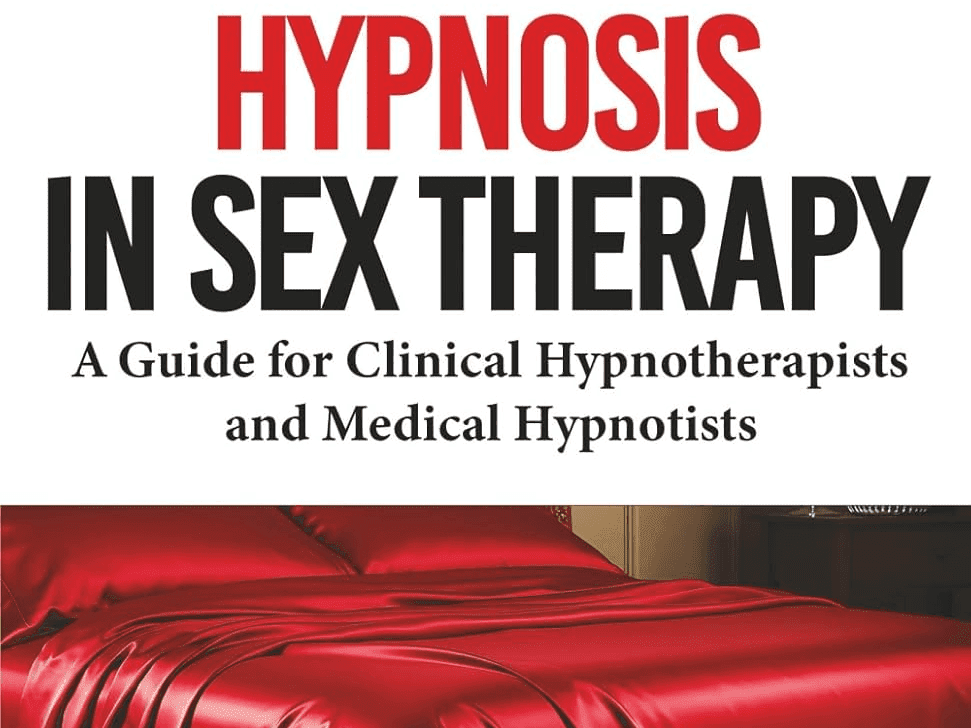 Book Review: Hypnosis in Sex Therapy: A Guide for Clinical Hypnotherapists and Medical Hypnotists