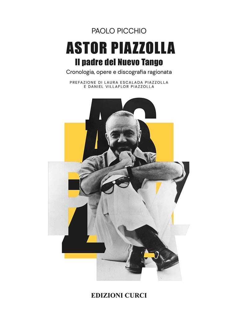 Astor Piazzolla. Il padre del Nuevo Tango