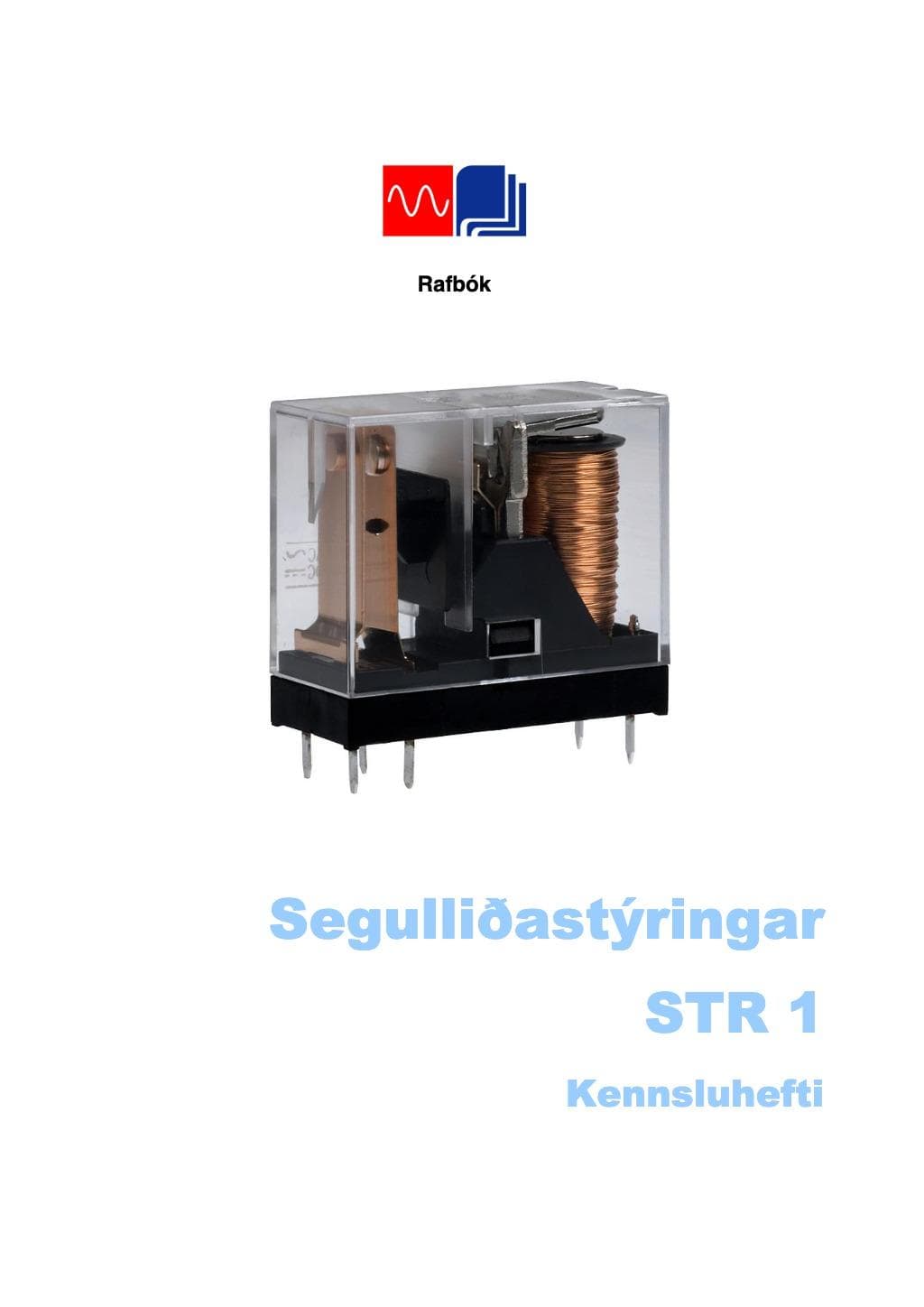 STR1 Segulliðastýringar Kennsluhefti útgáfaB1.