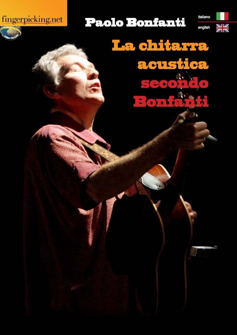Paolo Bonfanti: La chitarra acustica secondo Bonfanti