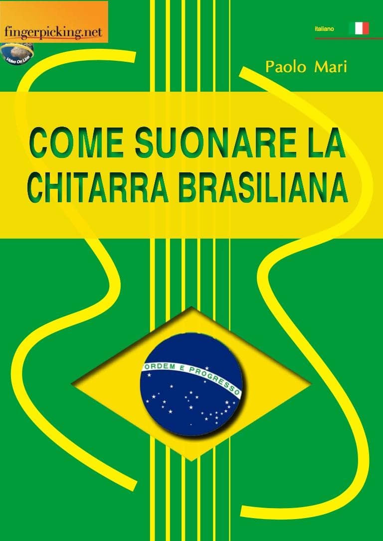 Paolo Mari: Come suonare la chitarra Brasiliana