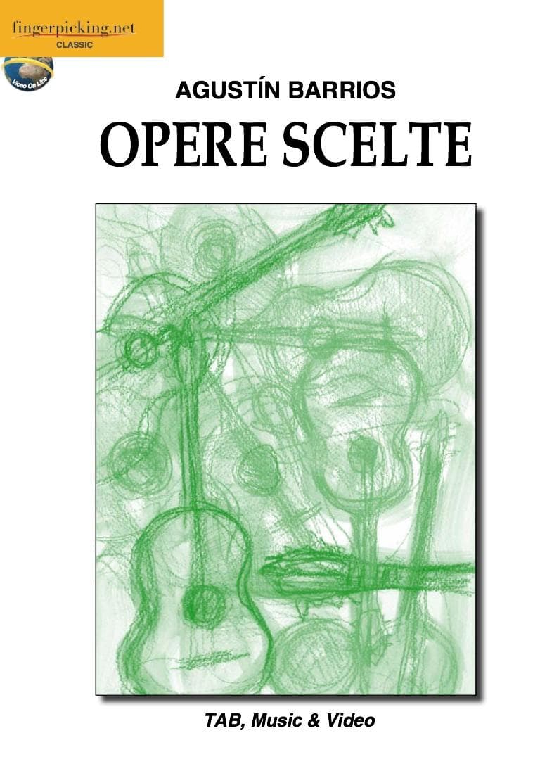 Agustin Barrios: Opere Scelte